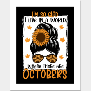 i'm so glad i live in a world where there are octobeks - Autumn Fall shirt Design Posters and Art